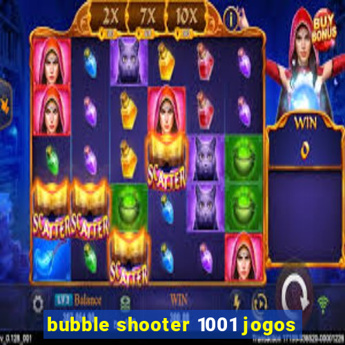 bubble shooter 1001 jogos